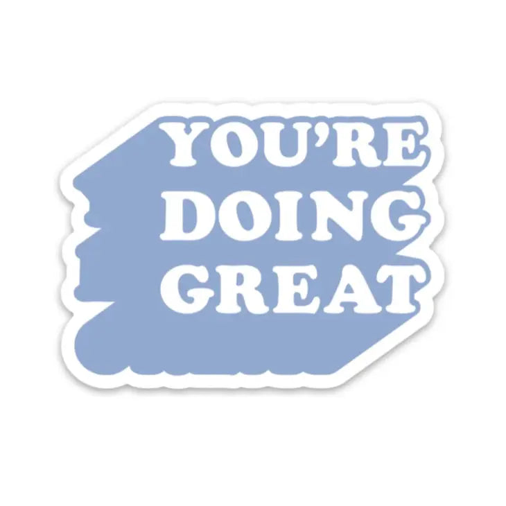 You're Doing Great Sticker