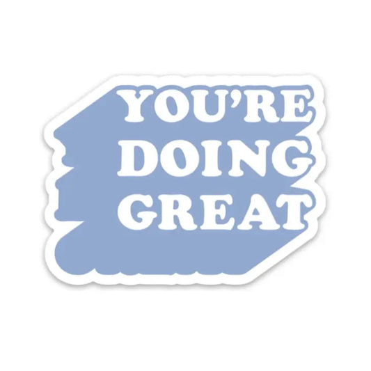 You're Doing Great Sticker