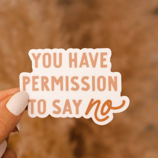 Permission to Say No Sticker
