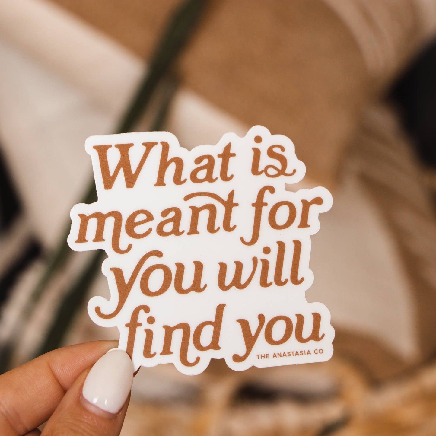 What is Meant for You Sticker