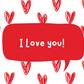 'I Love You' Cards