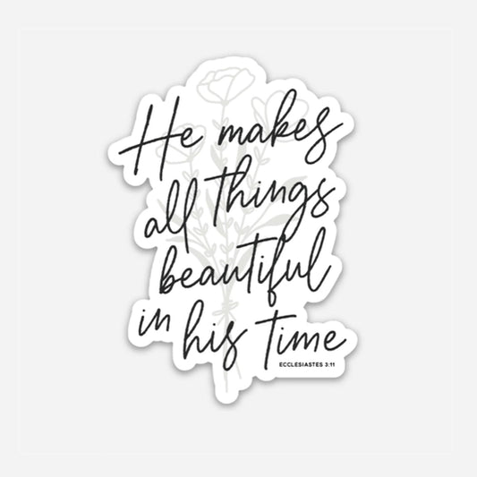 "He Makes All Things Beautiful" Sticker